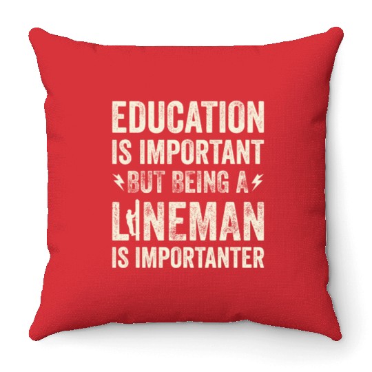 Electrical Lineman Pun Education Is Important Throw Pillows