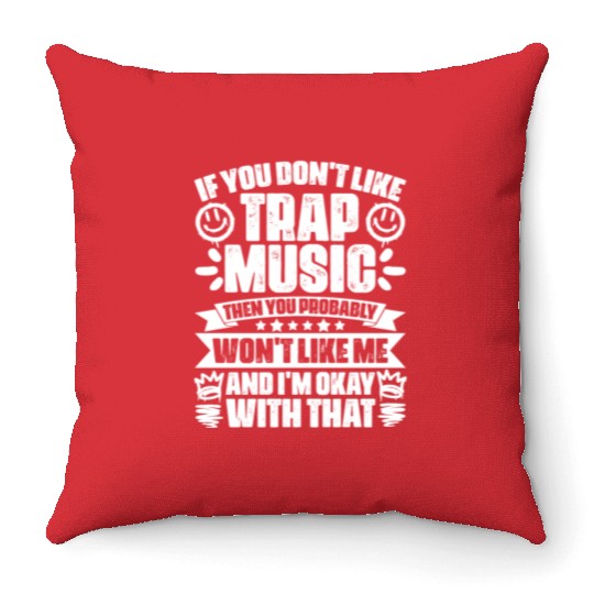 Awesome Trap Music Trapping Trap Vibes Trap Music Throw Pillows
