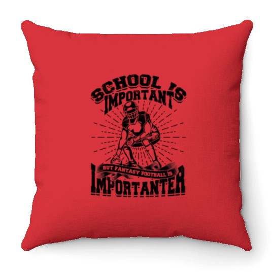 school is important but fantasy football is Throw Pillows