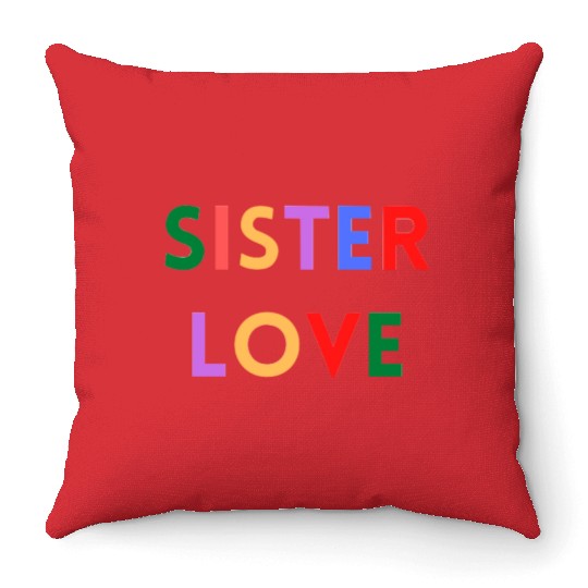 SISTER LOVE Throw Pillows