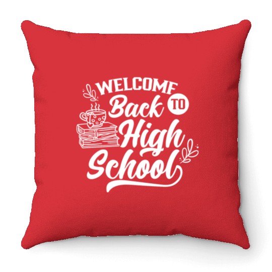 Welcome Back To High School Back To School Pupil Throw Pillows