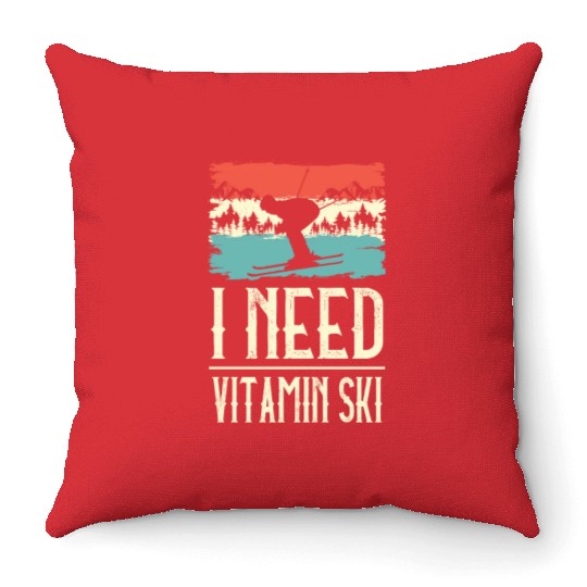 I Need Vitamin Skiing Ice Ski Winter Sport Skier Throw Pillows