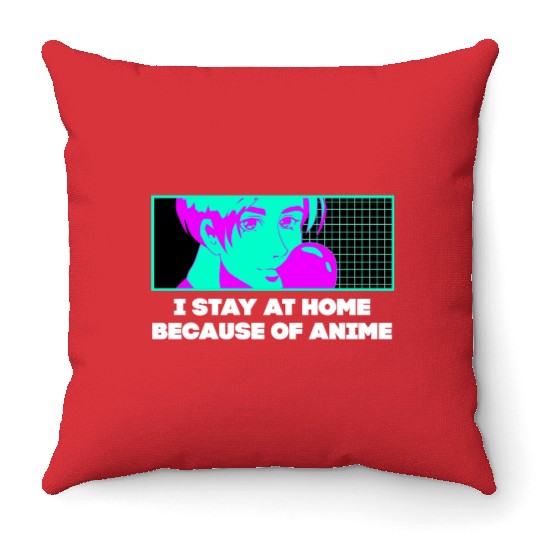 I Stay Home Because of Anime Japanese Kawaii Japan Throw Pillows