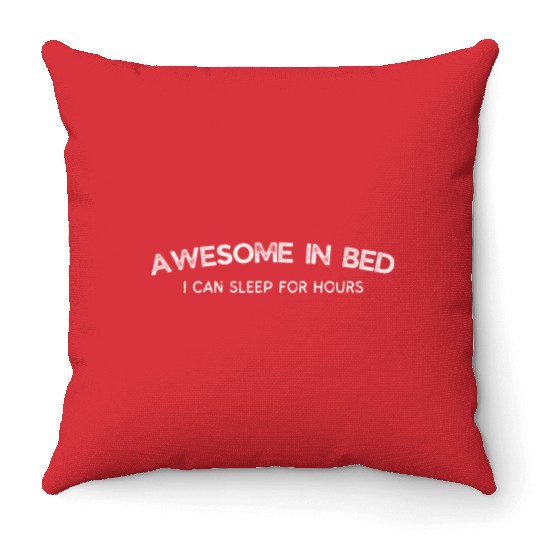 I'm Awesome in Bed Amazing Boyfriend Gift for Vale Throw Pillows