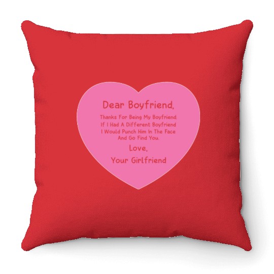 Dear Boyfriend Thanks for Being My BF Throw Pillows