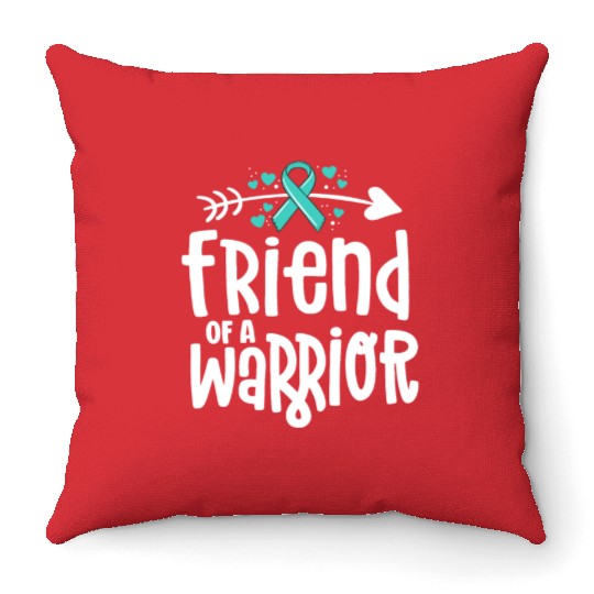 Friend Of A Warrior Support Team Ovarian Cancer Throw Pillows