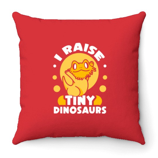 I Raise Tiny Dinosaurs Pet Reptile Bearded Dragon Throw Pillows