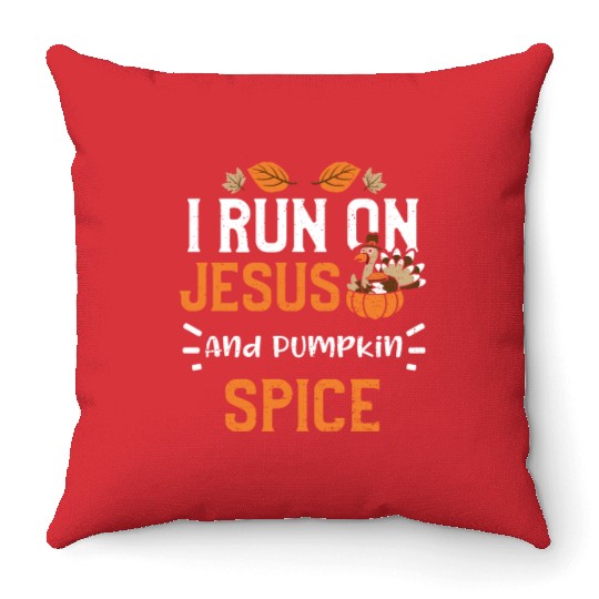I Run On Jesus And Pumpkin Spice Throw Pillows