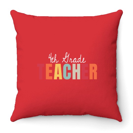 4th Grade Teacher Back To School First Day Throw Pillows