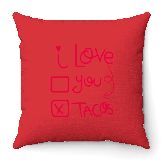 Funny I Love Tacos Are My Valentine I Heart Taco Throw Pillows