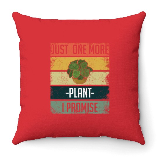 One More Plant Farmer Garden Hobby Gardener Throw Pillows