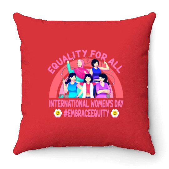 Happy International Women's Day: Embrace Equity Throw Pillows