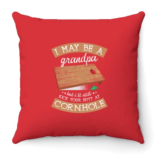 I'll Still Kick Your Butt At Cornhole Grandpa Throw Pillows