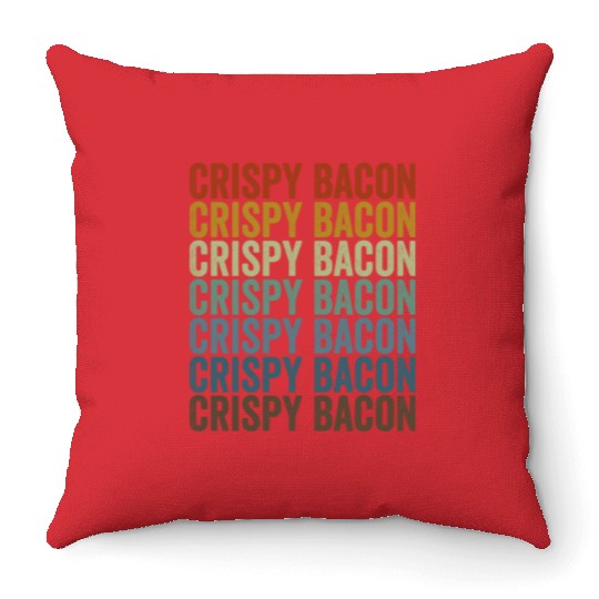 Crispy Bacon Bacon Lover Throw Pillows