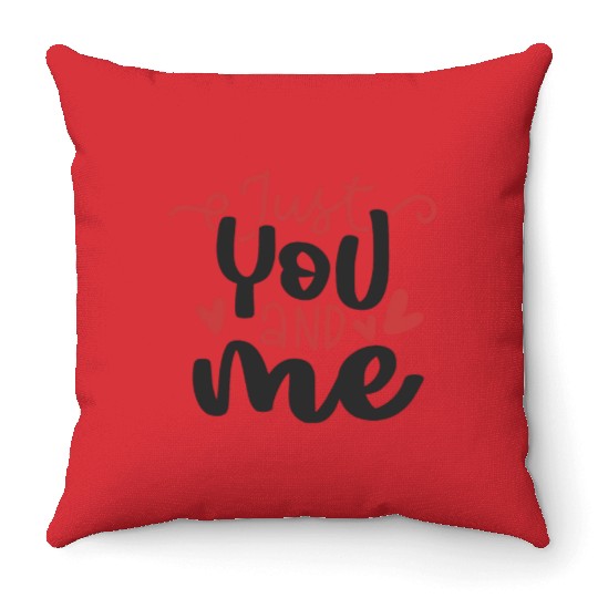 Just You And Me : Love You Throw Pillows