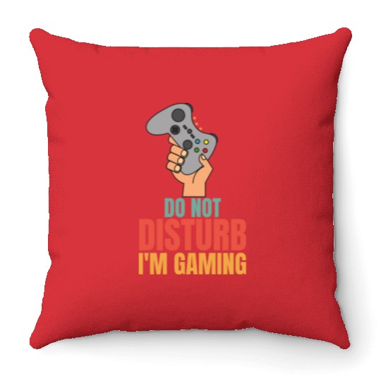 Do Not Disturb Im Gaming Throw Pillows - Perfect for Dad