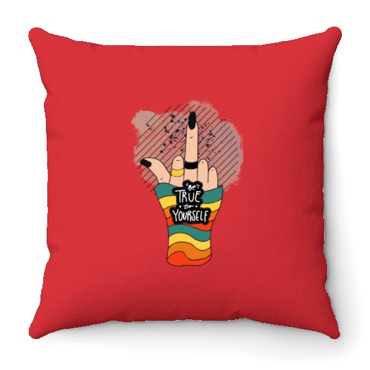 Be True To Yourself Middle Finger Throw Pillows