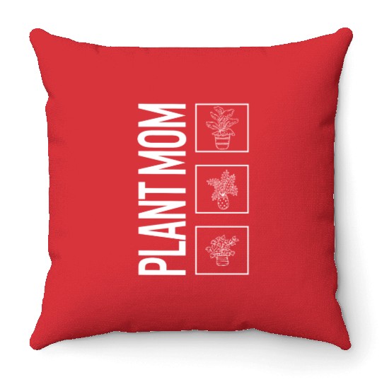 Plant Mom, Garden Plant Gardening Lover Botanist Throw Pillows
