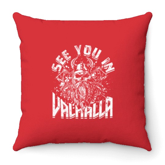 See you in Valhalla - Viking Throw Pillows