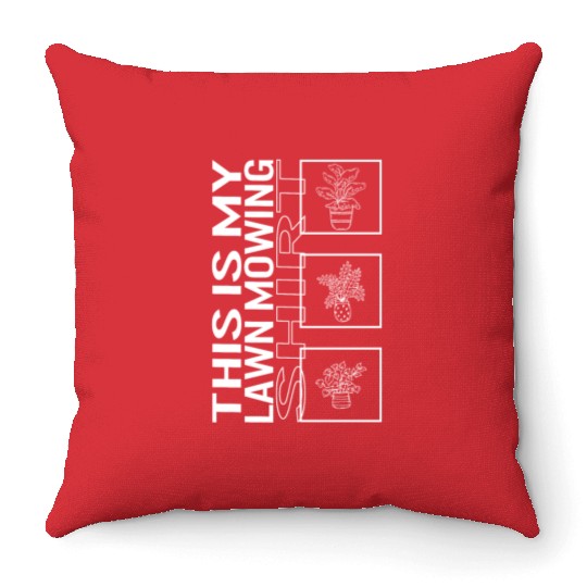 This Is My Lawn Mowing Throw Pillows, Garden Plant