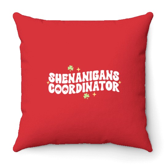 Shenanigans Coordinator Kindergarten Teacher St Throw Pillows