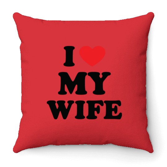 i love my wife Throw Pillows