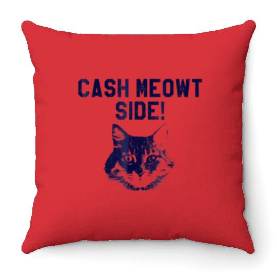 Cash Meowt Side Funny Cat Lover Throw Pillows