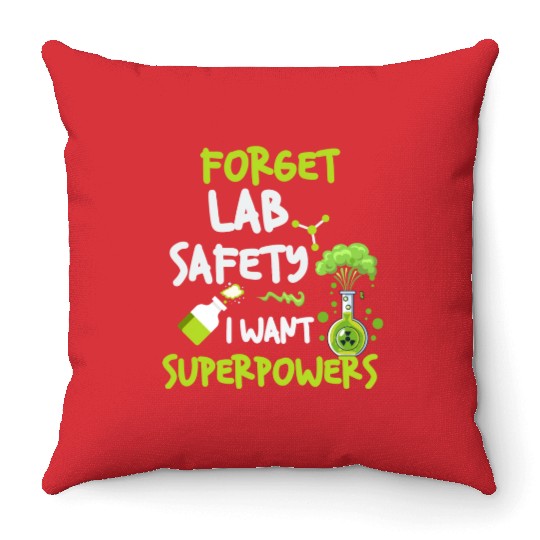 Forget Lab Safety Want Superpowers Funny Chemistry Throw Pillows