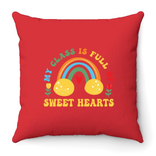 My Class Is Full Of Sweethearts Throw Pillows