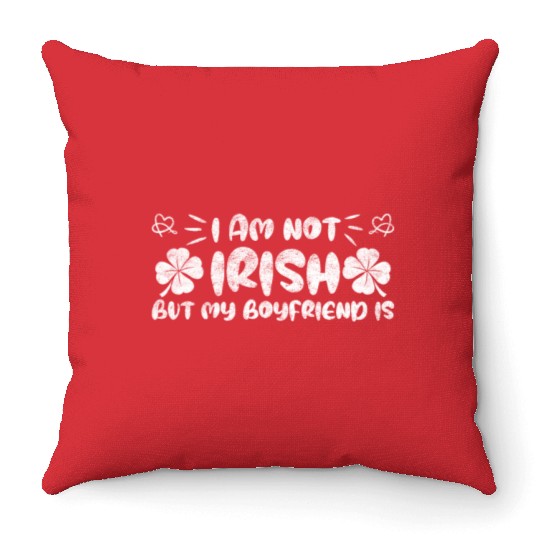 Irish boyfriend St Patrick's Day Throw Pillows