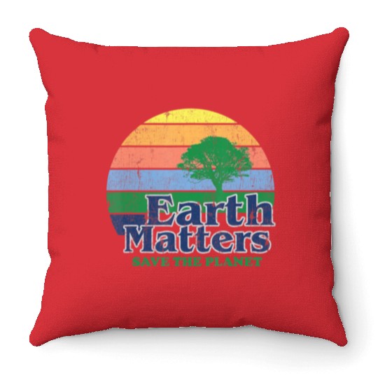 Earth Matters Throw Pillows Earth Day Save Thet