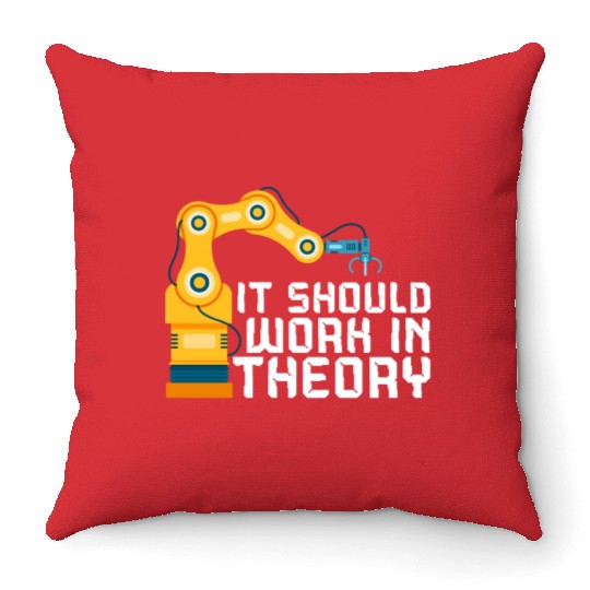 It Should Work In Theory Artificial Intelligence Throw Pillows