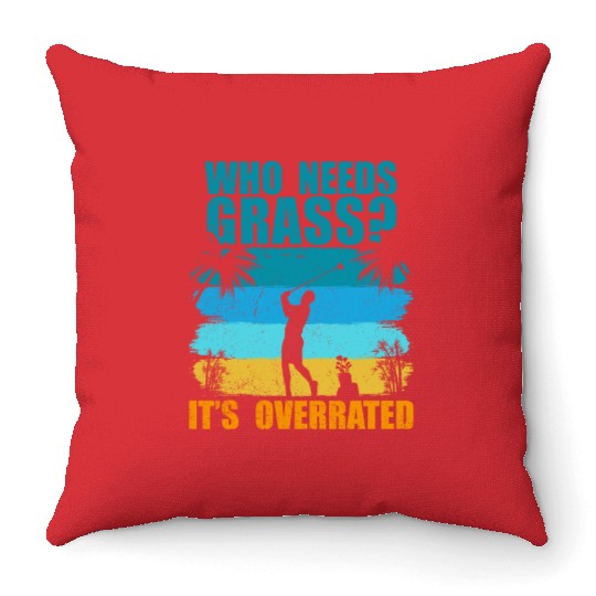 Who needs grass? It's overrated! Throw Pillows