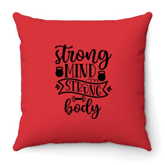 strong mind strong body Throw Pillows