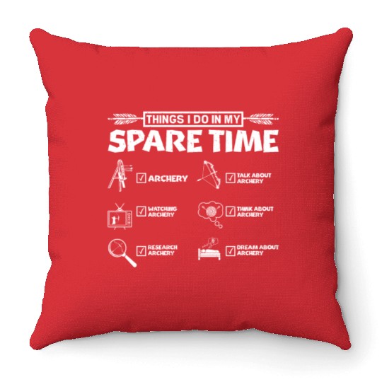 Things I do in my spare time Archery Throw Pillows