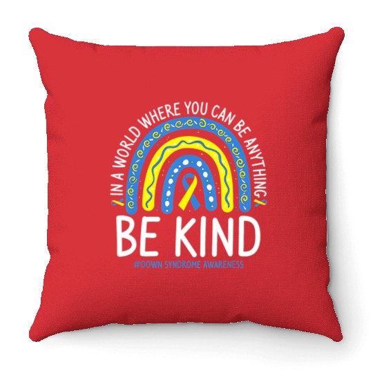 Be Kind Rainbow World Down Syndrome Awareness Day Throw Pillows