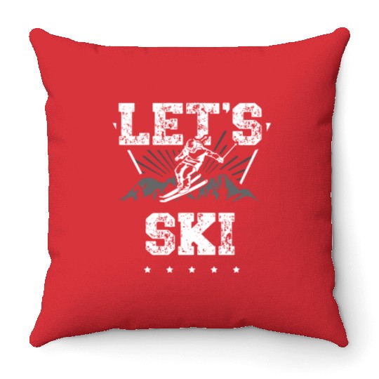 Let's Ski Snow Skiing Ice Ski Winter Sport Skier Throw Pillows