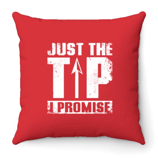 Just the tip I promise Archery Throw Pillows
