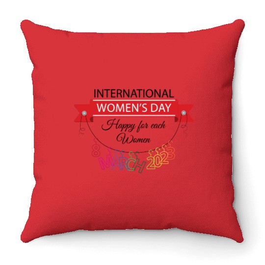 INTERATIONAL WOMEN'S DAY 8 MARCH 2023 For Women Throw Pillows