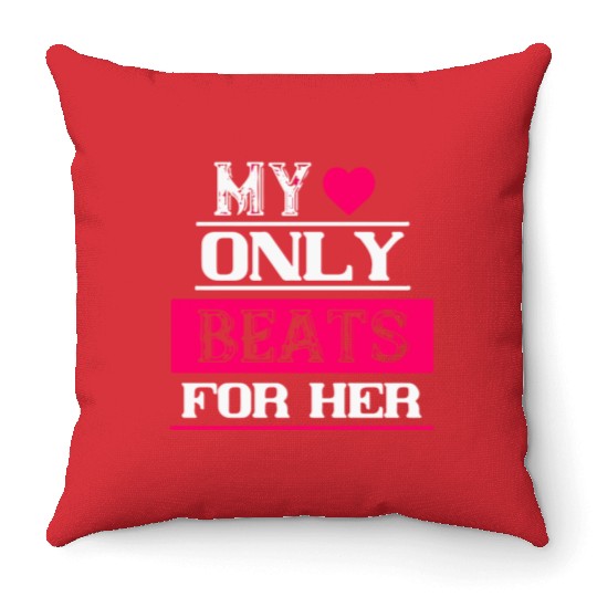My heart only beats for her Throw Pillows