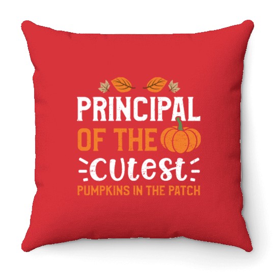 Principal Of The Cutest Pumpkins... Throw Pillows