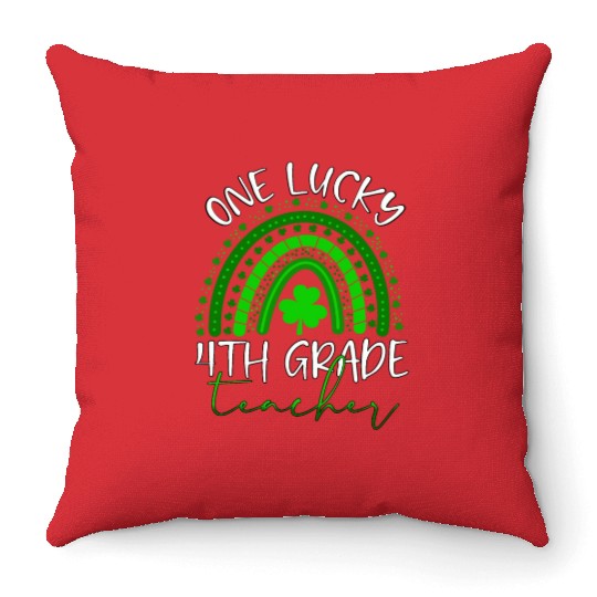 One Lucky 4th Grade Teacher St. Patrick's Day 2022 Throw Pillows