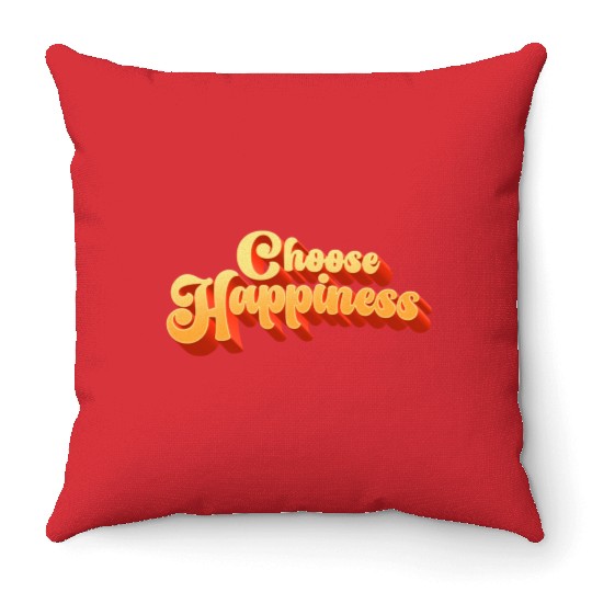 Choose Happiness Typography Throw Pillows
