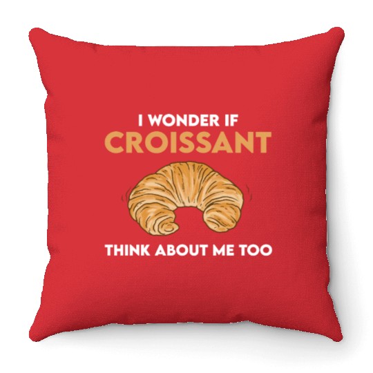 Funny Croissant Lover Quote French Bread Throw Pillows