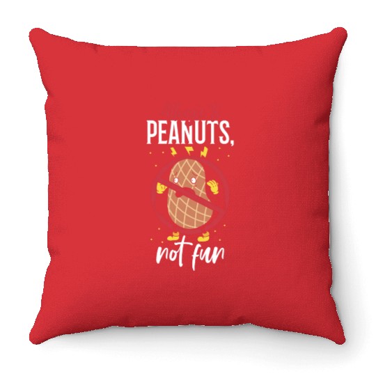 Allergic To Peanuts Not Fun Peanut Allergic Throw Pillows