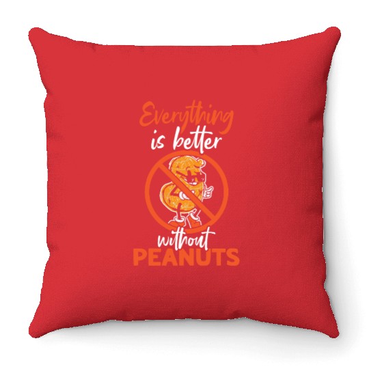 Everything Is Better Without Peanuts Peanut Throw Pillows