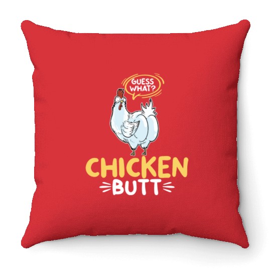 Guess What Chicken Butt Chicken Rooster Farmer Throw Pillows