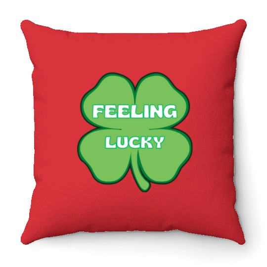 FEELING lucky funny St. patty's day Throw Pillows
