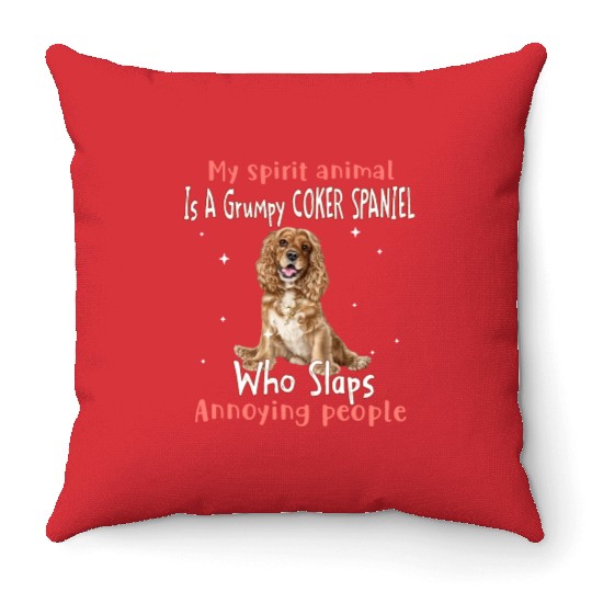 My Spirit animal Is A Grumpy Coker Spaniel Throw Pillows