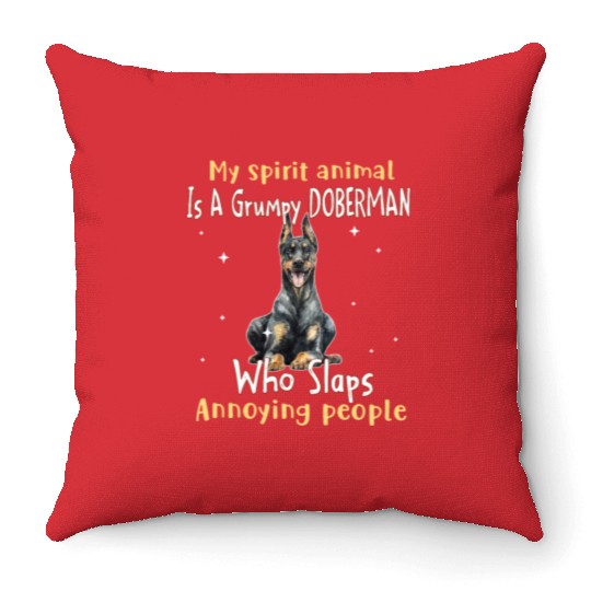 My Spirit animal Is A Grumpy Doberman Throw Pillows